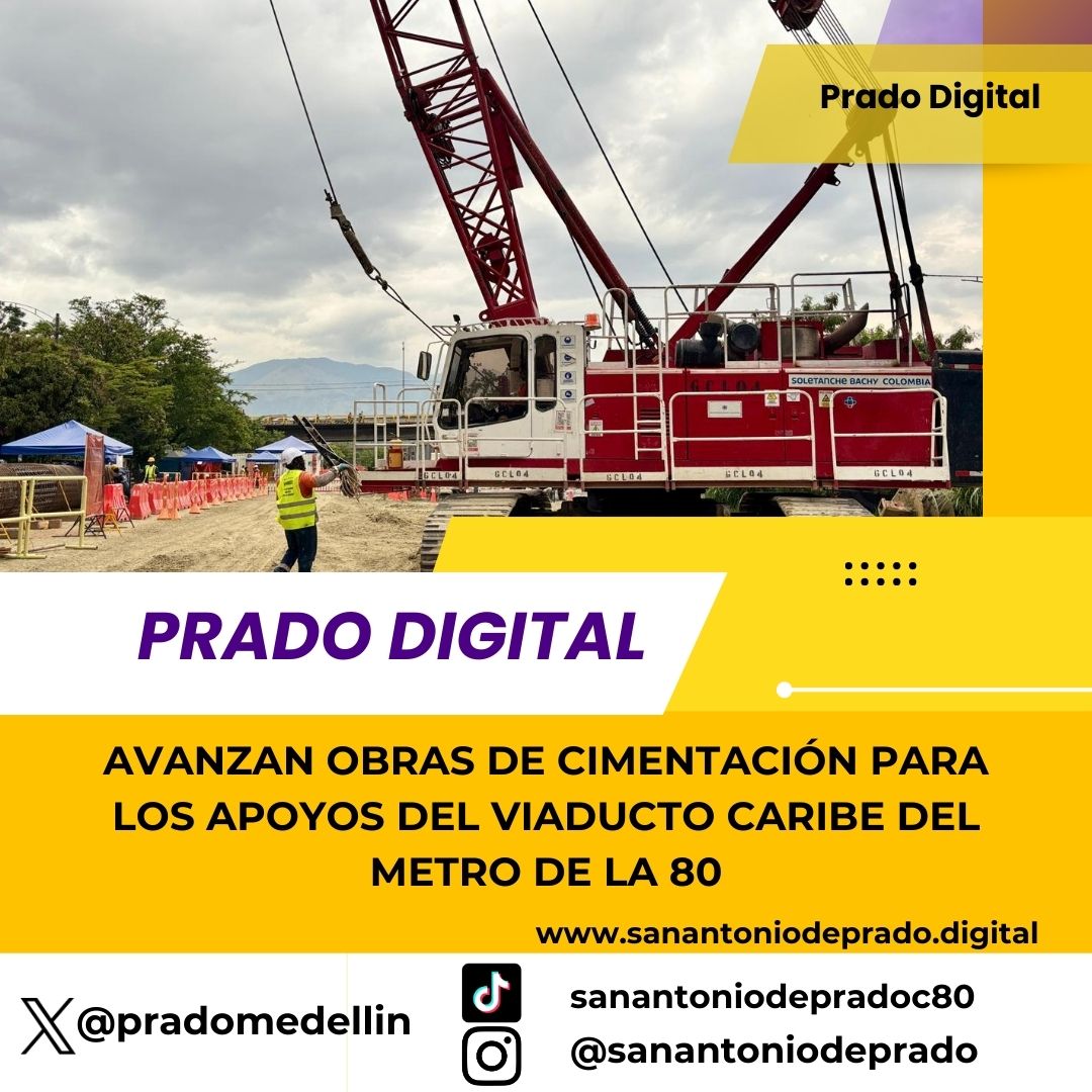 Avanzan obras de cimentación para los apoyos del  viaducto Caribe del Metro de la 80  