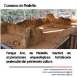 Parque Arví, en Medellín, reactivó las exploraciones arqueológicas: fortalecerá protección del patrimonio cultural