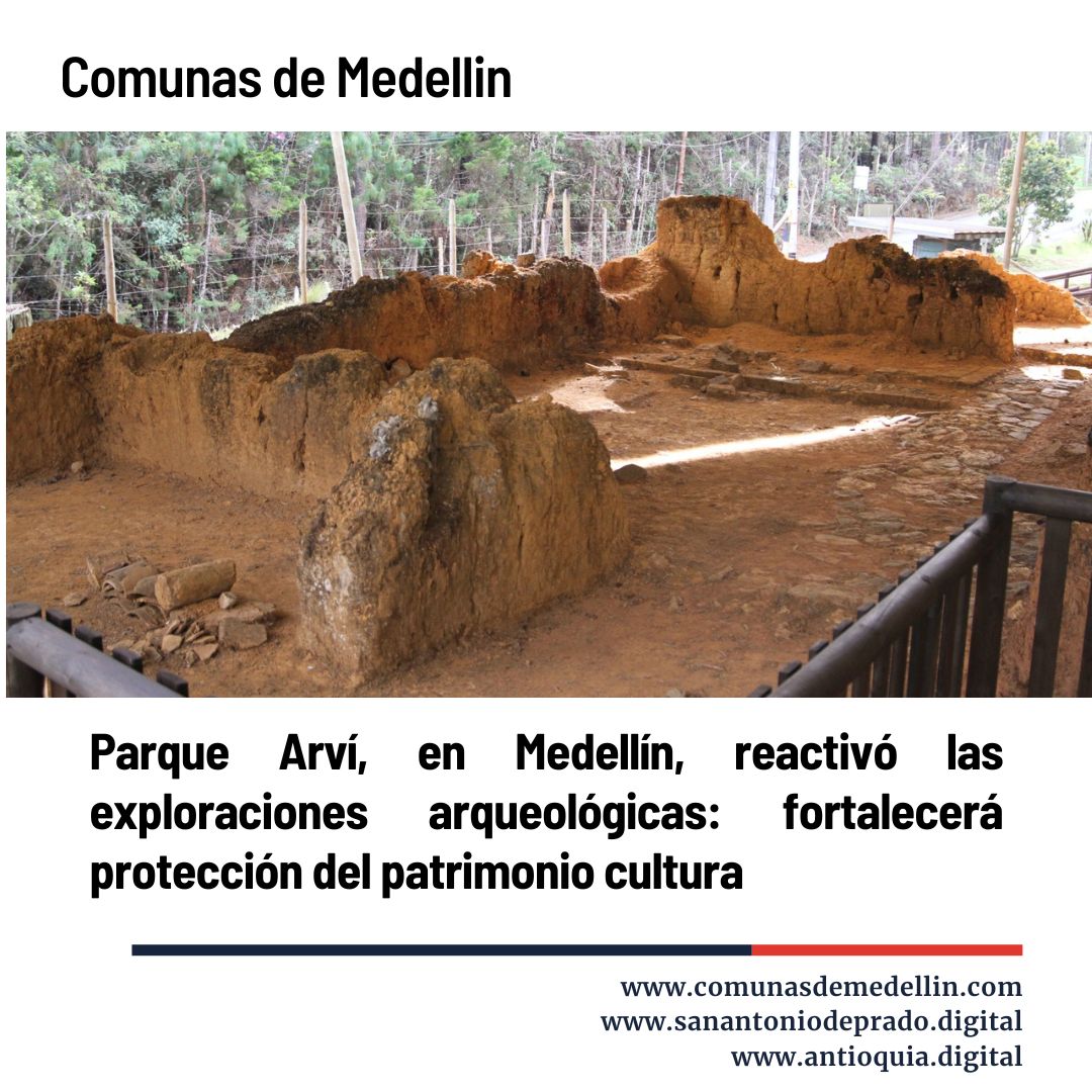 Parque Arví, en Medellín, reactivó las exploraciones arqueológicas: fortalecerá protección del patrimonio cultural