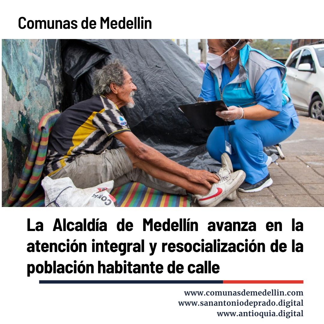 Medellín fortalece la resocialización de habitantes de calle con 1.000 atenciones diarias