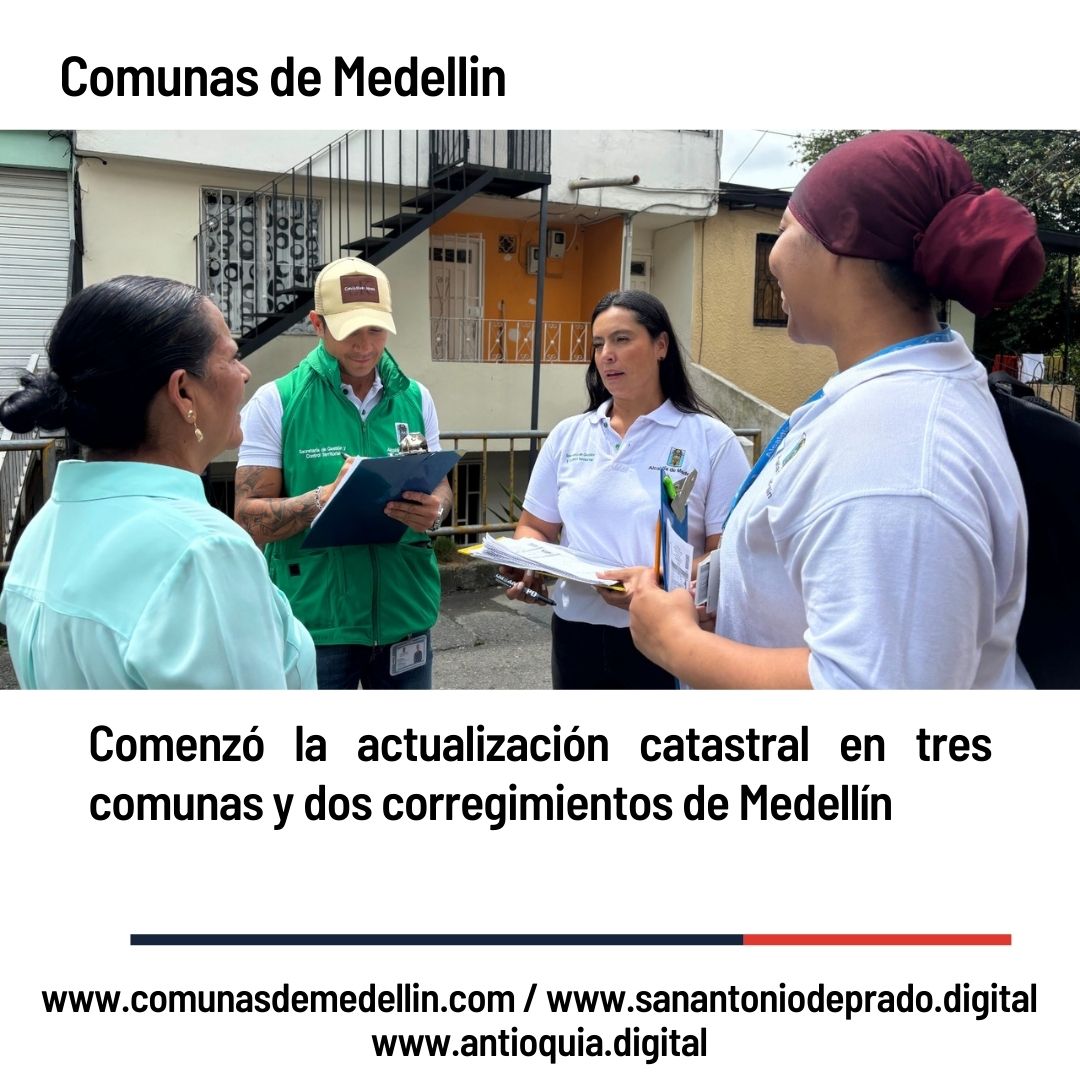 Medellín Inicia Actualización Catastral en Tres Comunas y Dos Corregimientos