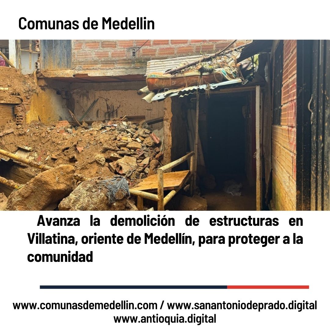 Avanza la demolición de estructuras en Villatina para proteger a la comunidad del oriente de Medellín