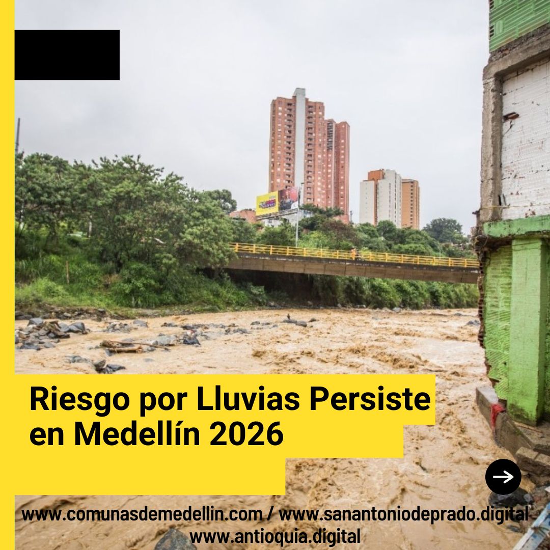 Riesgo por lluvias persiste en Medellín: Alcaldía  hace llamado a la prevención  
