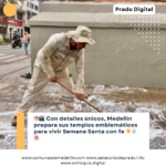 Medellín embellece 14 templos emblemáticos para la Semana Santa