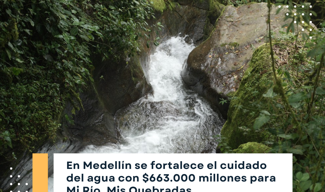 Mi Río, Mis Quebradas Medellín