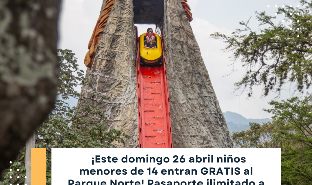 Parque Norte gratis para menores de 14