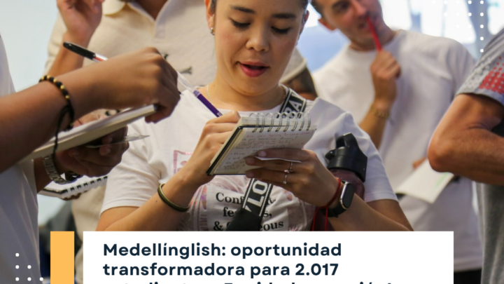 Medellínglish: Más de 2.000 ciudadanos transforman su futuro con formación bilingüe