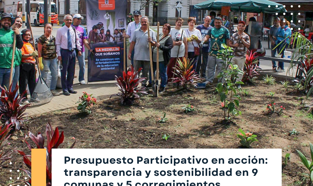Medellín invirtió $16.000 millones en educación ambiental con Presupuesto Participativo