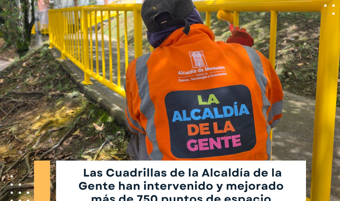 Cuadrillas de la Alcaldía de la Gente en Medellín