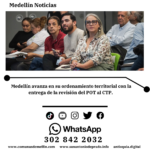 Consejo Territorial inicia análisis del POT de Medellín