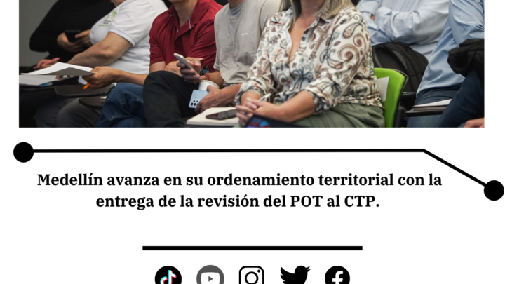 Consejo Territorial inicia análisis del POT de Medellín